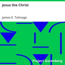 Jesus The Christ _ Project Gutenberg Jesus The Christ _ Project Gutenberg