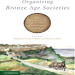Timothy Earle, Kristian Kristiansen - Organizing Bronze Age Societies. The Mediterranean, Central Europe, and Scandanavia Compared