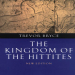 Trevor Bryce - The Kingdom of the Hittites